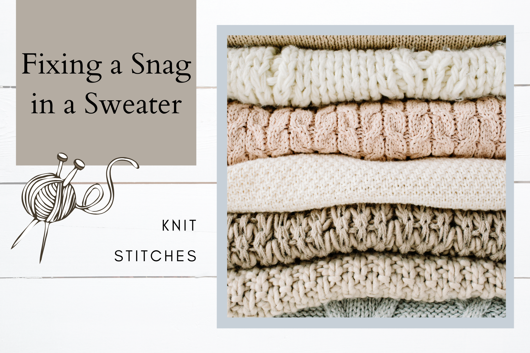 How to Fix a Snag in Your Favorite Sweater  Knitting tutorial, Knitting,  Sewing hacks